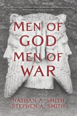 Men of God - Men of War by Smith, Stephen a.