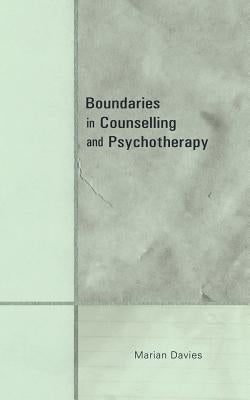 Boundaries in Counselling and Psychotherapy by Davies, Marian