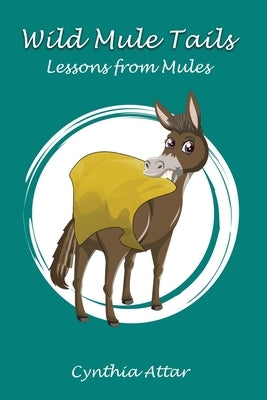 Wild Mule Tails by Attar, Cynthia