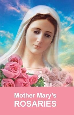 Mother Mary's Rosaries by Mickushina, Tatyana N.