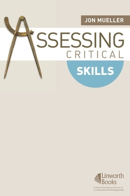 Assessing Critical Skills by Mueller, Jon