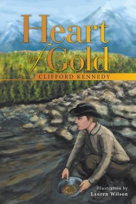 Heart of Gold by Kennedy, Clifford