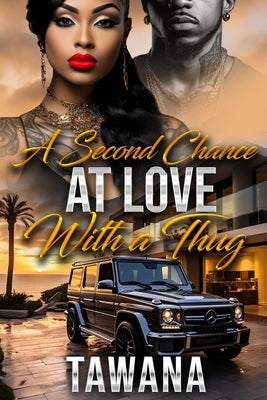 A Second Chance At Love With A Thug by Tawana
