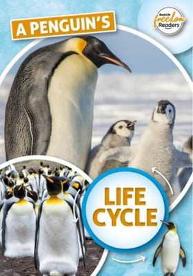 A Penguin's Life Cycle by Tyler, Madeline