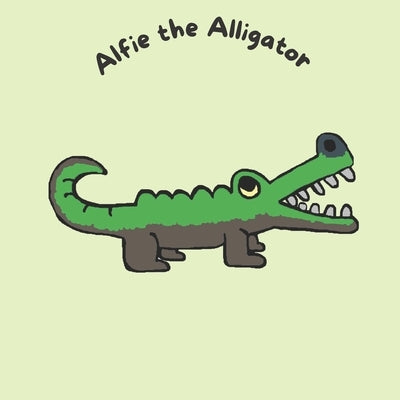 Alfie the Alligator by Livingstone, Emma