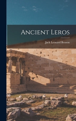 Ancient Leros by Benson, Jack Leonard