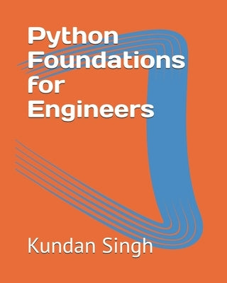 Python Foundations for Engineers by Singh, Kundan Kumar