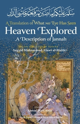 Heaven Explored by Al-Maliki, Sayyid Muhammad 'Alawi