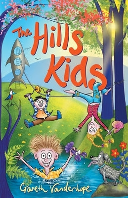 The Hills Kids: Book One by Vanderhope, Gareth