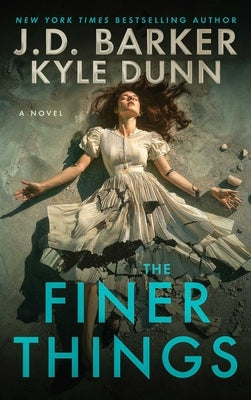 The Finer Things by Barker, J. D.