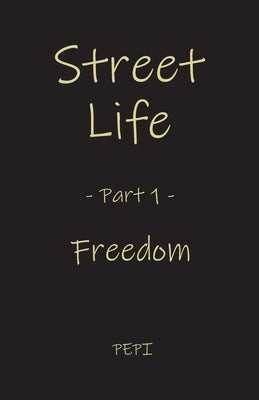 Street Life: Freedom by McKenzie, Pepi