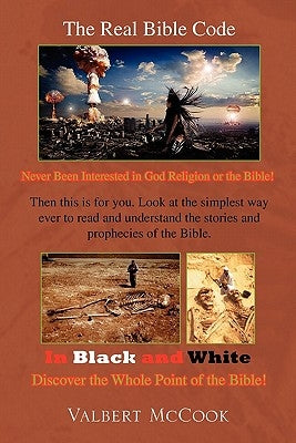 The Real Bible Code by McCook, Valbert