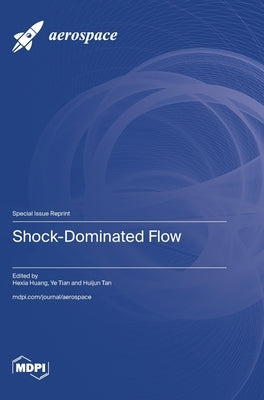 Shock-Dominated Flow by Huang, Hexia