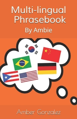 Multilingual Phrasebook: By Ambie by Gonzalez, Amber