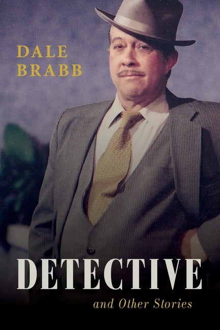 Detective and Other Stories by Brabb, Dale