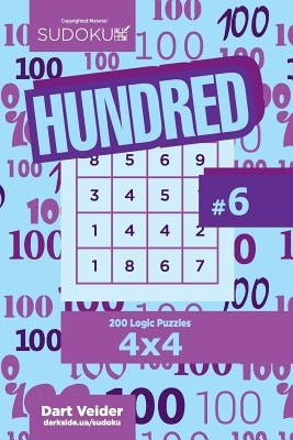 Sudoku Hundred - 200 Logic Puzzles 4x4 (Volume 6) by Veider, Dart