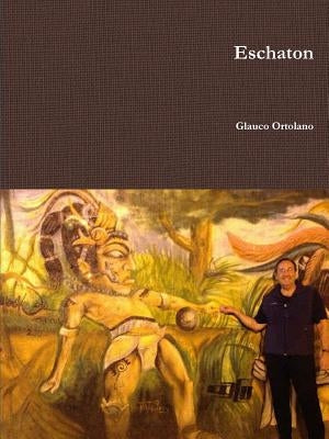 Eschaton by Ortolano, Glauco