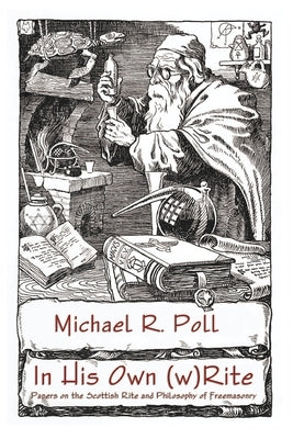 In His Own (w)Rite by Poll, Michael R.