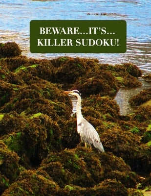 Beware...It's...Killer Sudoku!: Killer Sudoku Book, logic puzzle books for adults, 8.5in x 11in, 64 puzzles, Paperback. by O'Connell, Michael