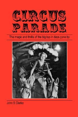 Circus Parade by Clarke, John S.