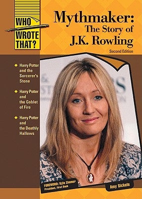 Mythmaker: The Story of J.K. Rowling by Sickels, Amy