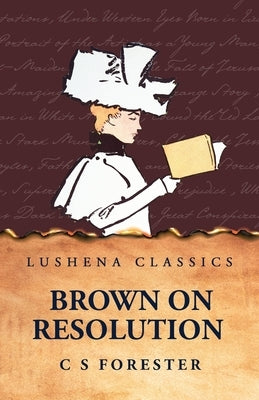 Brown on Resolution by C S Forester