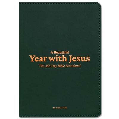 A Beautiful Year with Jesus (Lb): The Daily Devotional for 365 Days in the Bible by Alabaster Co