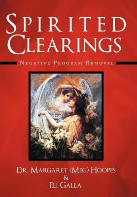 Spirited Clearings: Negative Program Removal by Hoopes, Meg