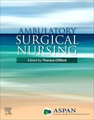 Ambulatory Surgical Nursing by Aspan