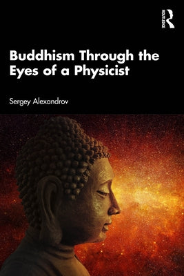 Buddhism Through the Eyes of a Physicist by Alexandrov, Sergey