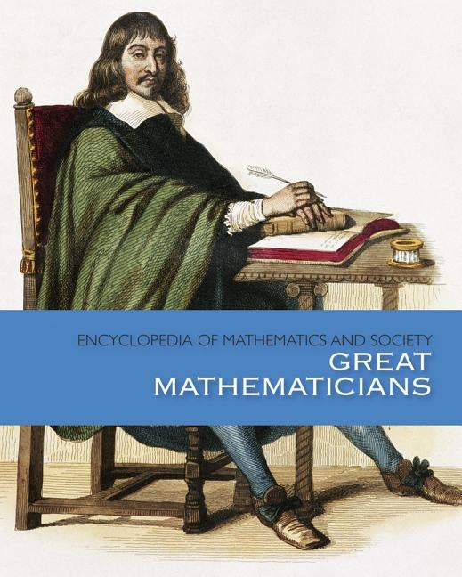 Encyclopedia of Mathematics and Society: Great Mathematicians: 0 by Salem Press