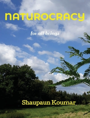 Naturocracy by Koumar, Shaupaun