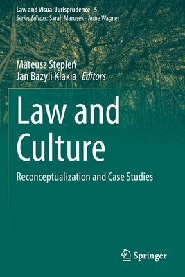 Law and Culture: Reconceptualization and Case Studies by Stępień, Mateusz