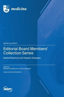 Editorial Board Members' Collection Series: Gastrointestinal and Hepatic Diseases by Candelli, Marcello