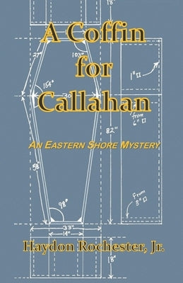 A Coffin for Callahan by Rochester, Haydon, Jr.