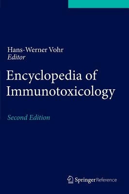 Encyclopedia of Immunotoxicology by Vohr, Hans-Werner