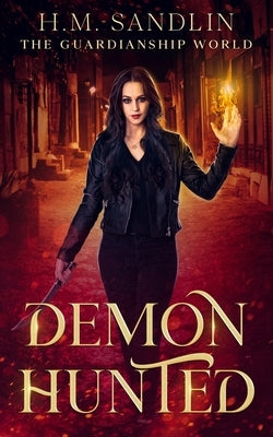 Demon Hunted by Sandlin, H. M.