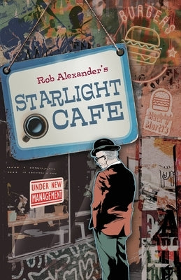 Starlight Cafe by Alexander, Robert L.