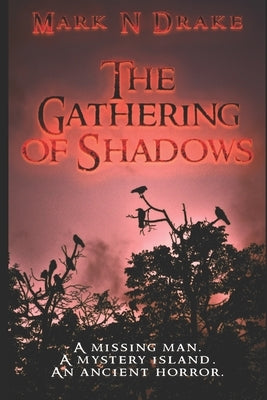 The Gathering of Shadows by Drake, Mark N.