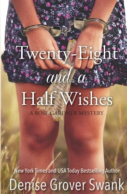 Twenty-Eight and a Half Wishes by Grover Swank, Denise