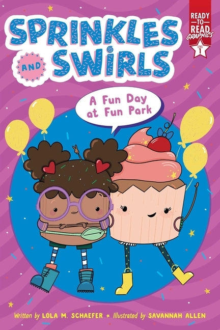 A Fun Day at Fun Park: Ready-To-Read Graphics Level 1 by Schaefer, Lola M.