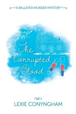 The Corrupted Blood by Conyngham, Lexie