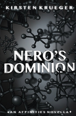 Nero's Dominion: An Affinities Novella by Krueger, Kirsten