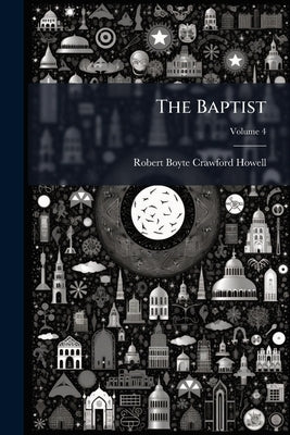 The Baptist by Howell, Robert Boyte Crawford