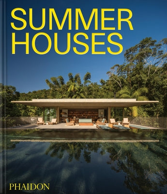 Summer Houses by Editors, Phaidon