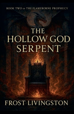 The Hollow God: Serpent by Livingston, Frost