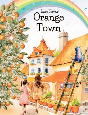 Orange Town by Naylor, Lizzy