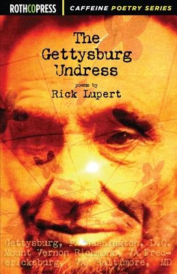 The Gettysburg Undress by Lupert, Rick