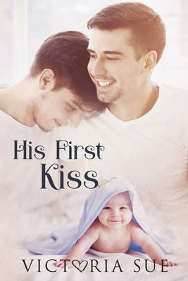 His First Kiss by Sue, Victoria