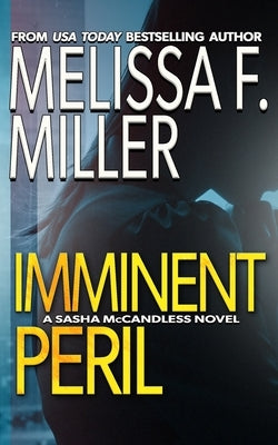 Imminent Peril by Miller, Melissa F.